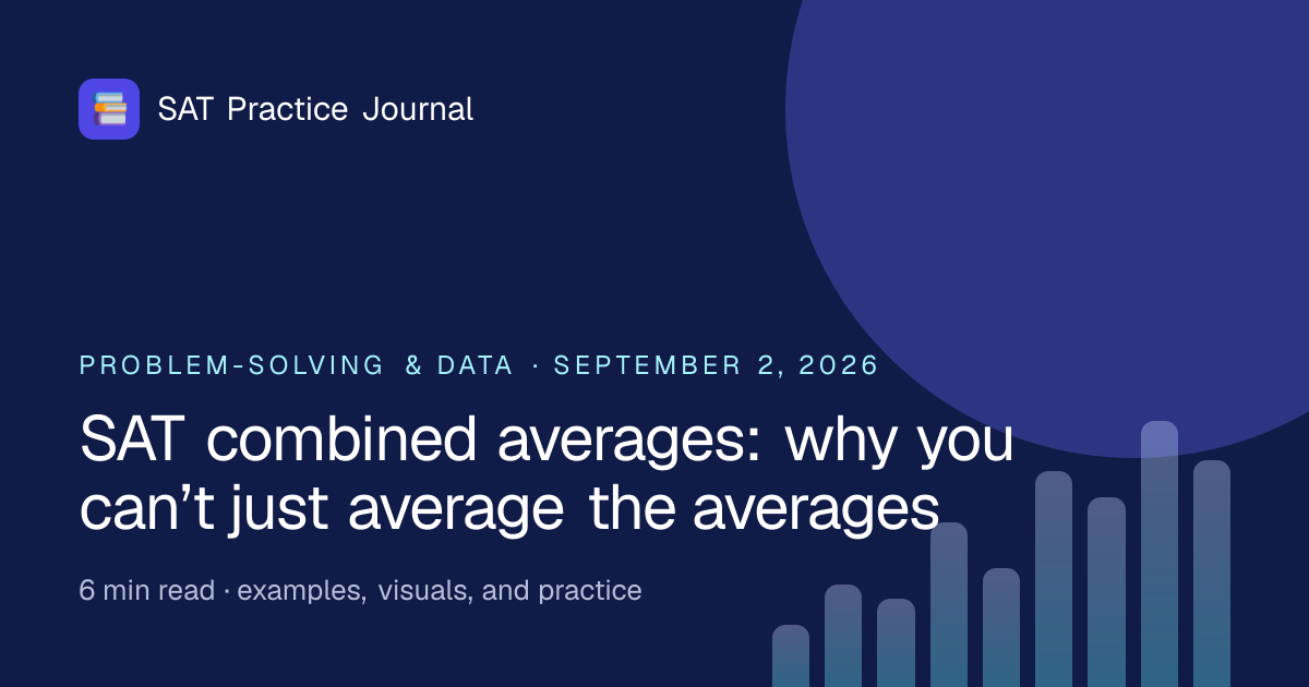 SAT combined averages: why you can’t just average the averages | SAT ...